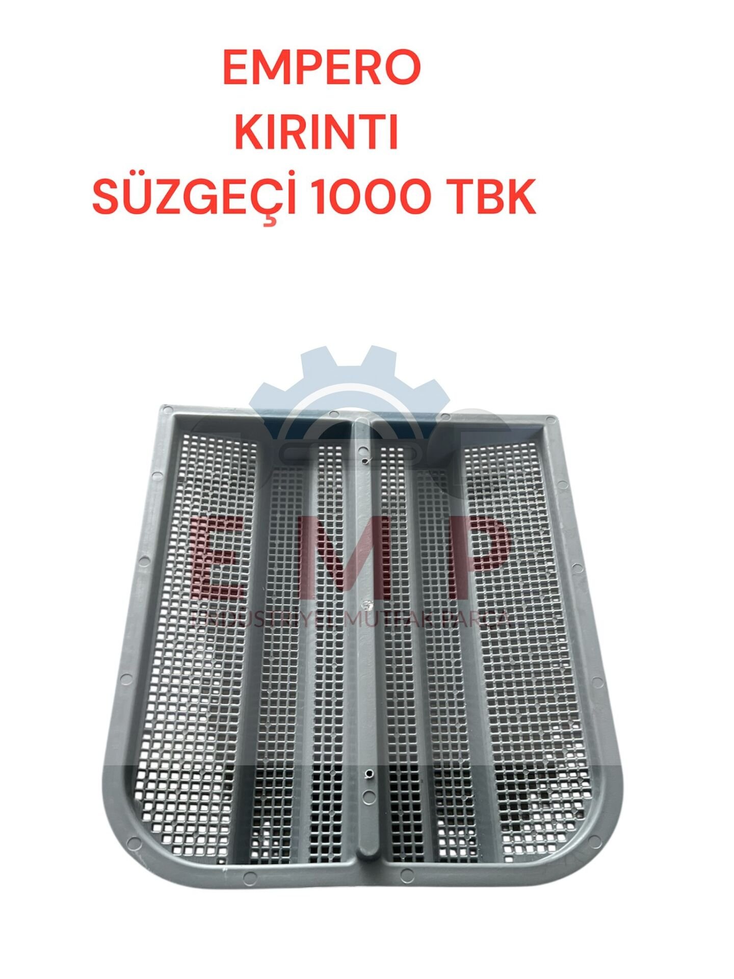 EMP 1000 TBK KIRINTI SÜZGEÇİ