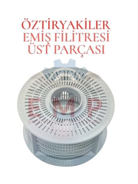 ÖZTİRYAKİLER EMİŞ FİLTRESİ  ÜST PARÇASI