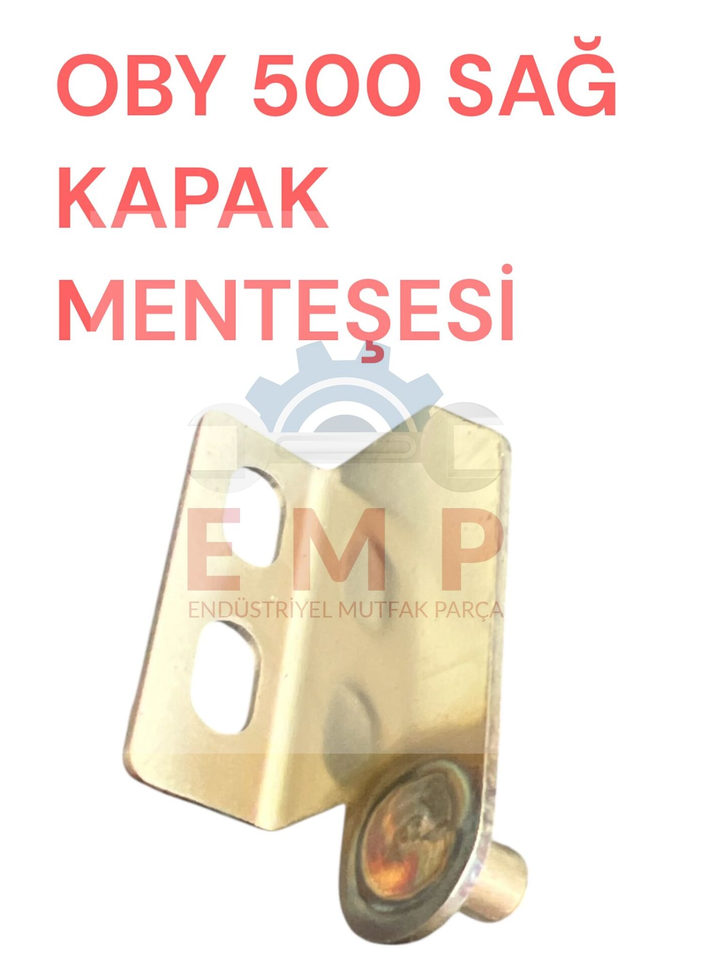 OBY 500 ÖN KAPAK MENTEŞESİ SAĞ