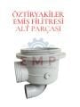 ÖZTİRYAKİLER EMİŞ FİLİTRESİ ALT PARÇASI