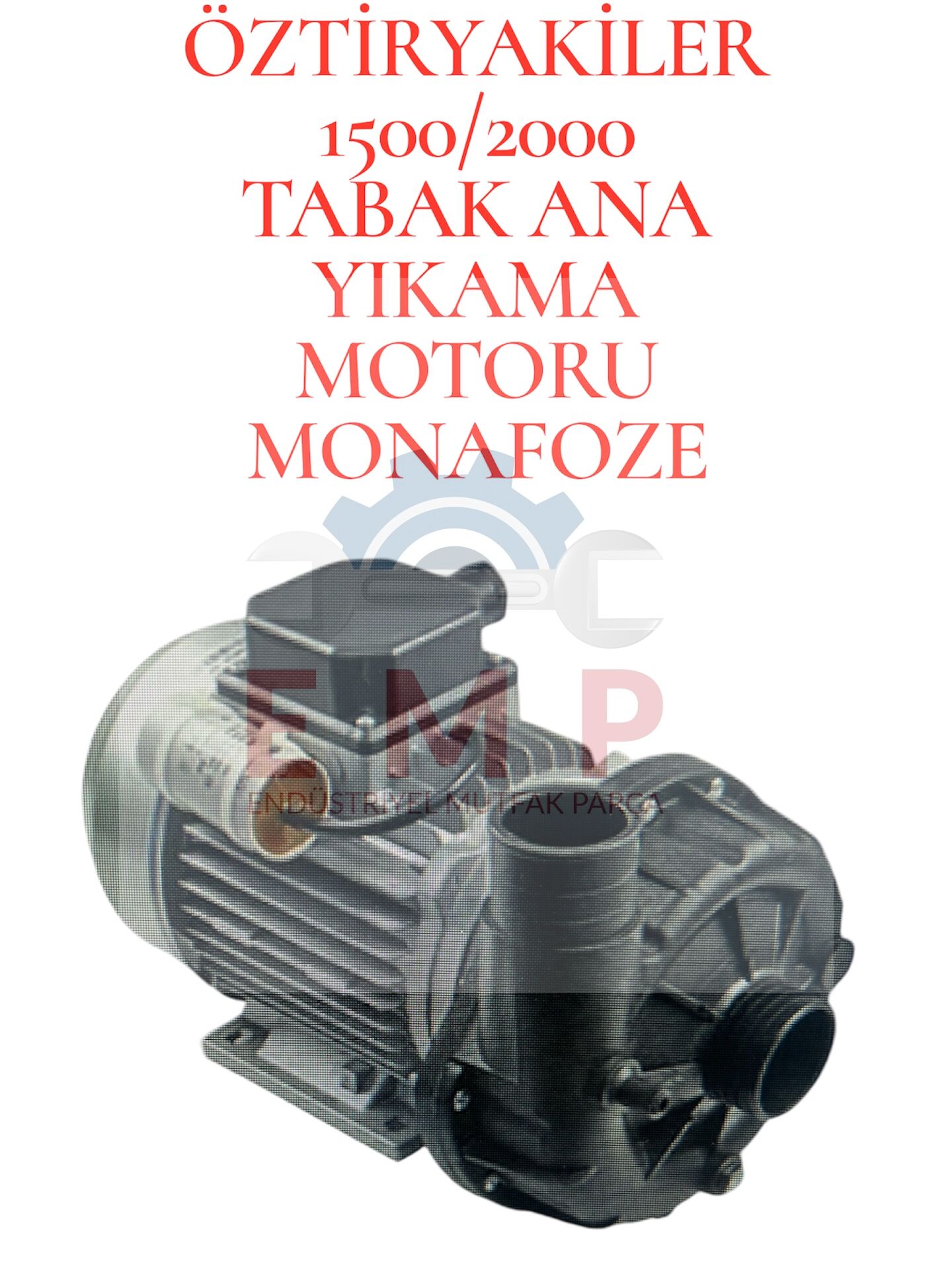 ÖZTİRYAKİLER 1500/2000 TBK ANA YIKAMA MOTORU MONAFOZE